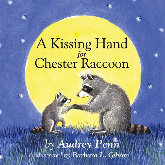 A Kissing Hand for Chester Raccoon (The Kissing Hand Series) - 4286