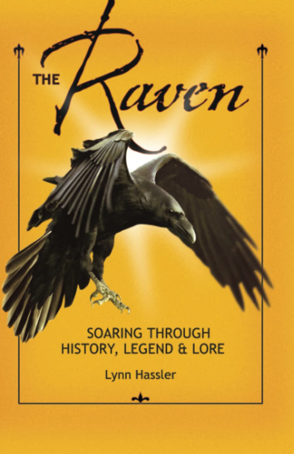 The Raven: Soaring Through History, Legend, & Lore