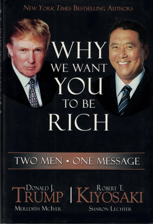 Why We Want You to Be Rich: Two Men, One Message