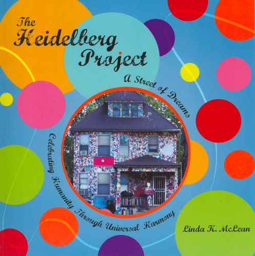 The Heidelberg Project: A Street of Dreams