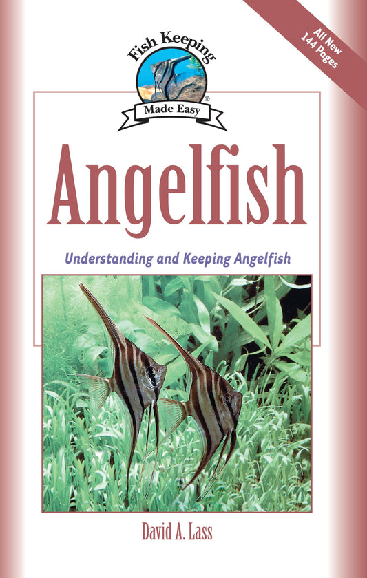 Angelfish: Understanding and Keeping Angelfish (Fish Keeping Made Easy) - 4669