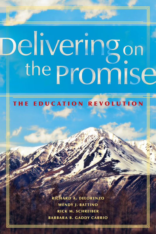 Delivering on the Promise: The Education Revolution