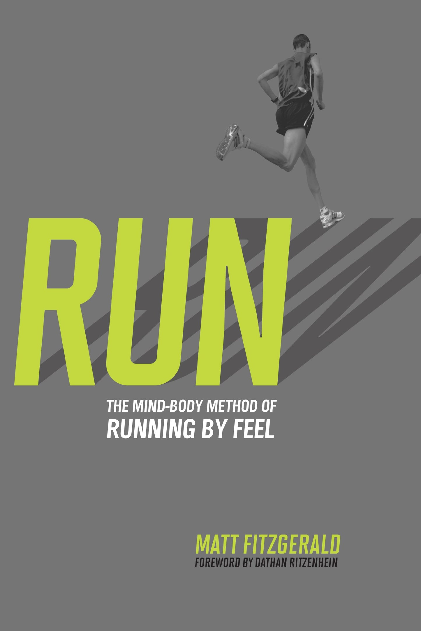 RUN: The Mind-Body Method of Running by Feel - 6716