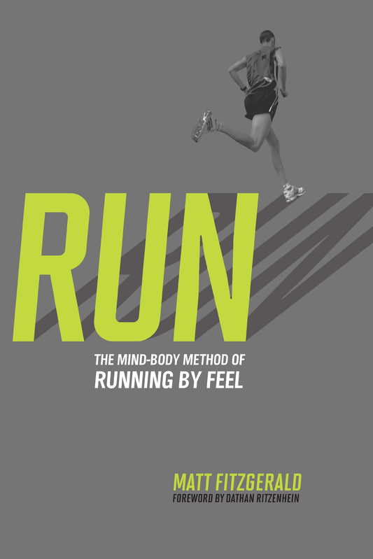 RUN: The Mind-Body Method of Running by Feel - 6716