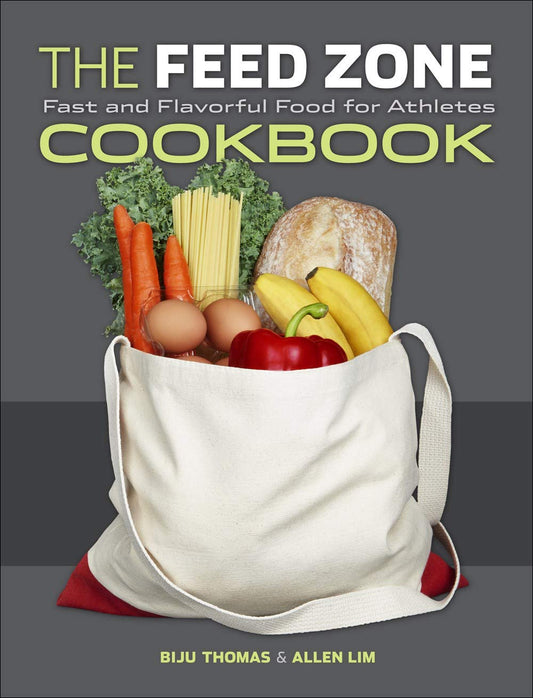 The Feed Zone Cookbook: Fast and Flavorful Food for Athletes (The Feed Zone Series) - 5278