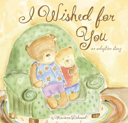 I Wished for You: An Adoption Story For Kids (Marianne Richmond) - 9425