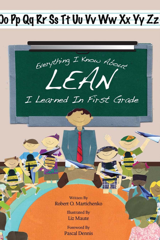 Everything I Know About Lean I Learned in First Grade - 6171