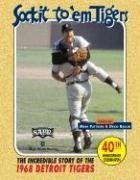Sock It To 'Em Tigers: The Incredible Story of the 1968 Detroit Tigers - 743