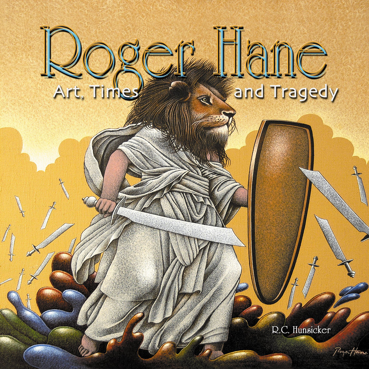 Roger Hane: Art, Times and Tragedy