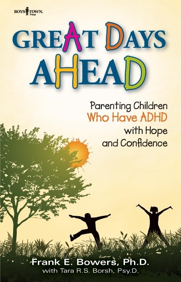 Great Days Ahead: Parenting Children Who Have ADHD - 2795