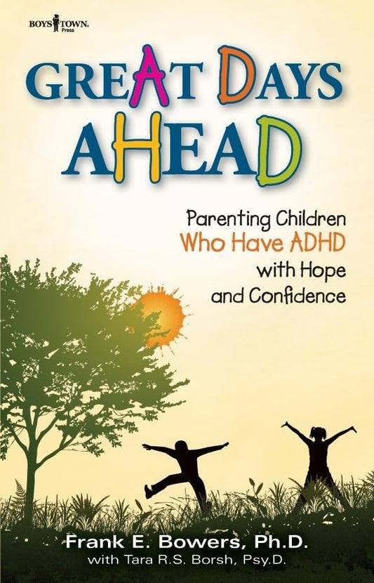 Great Days Ahead: Parenting Children Who Have ADHD - 2795