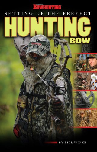Petersen's Bowhunting Setting Up the Perfect Hunting Bow Book - 4900