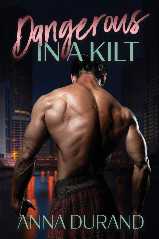 Dangerous in a Kilt (Hot Scots) (Volume 1) - 211