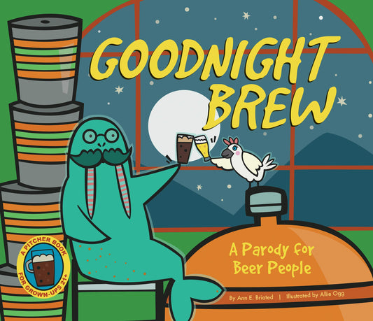 Goodnight Brew: A Parody for Beer People - 982