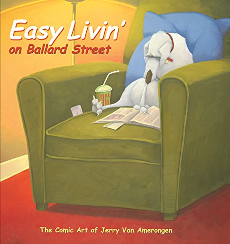 Easy Livin' on Ballard Street: The Comic Art of Jerry Van Amerongen