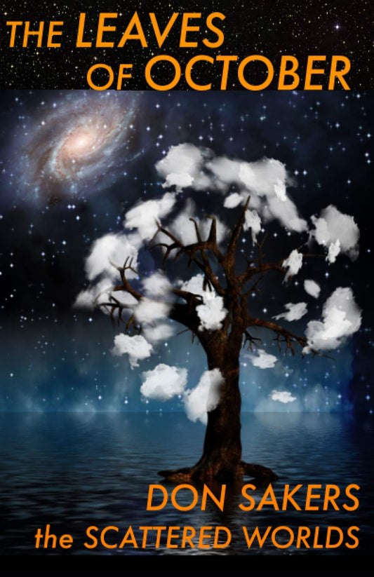 The Leaves of October: a novel of the Scattered Worlds - 7099