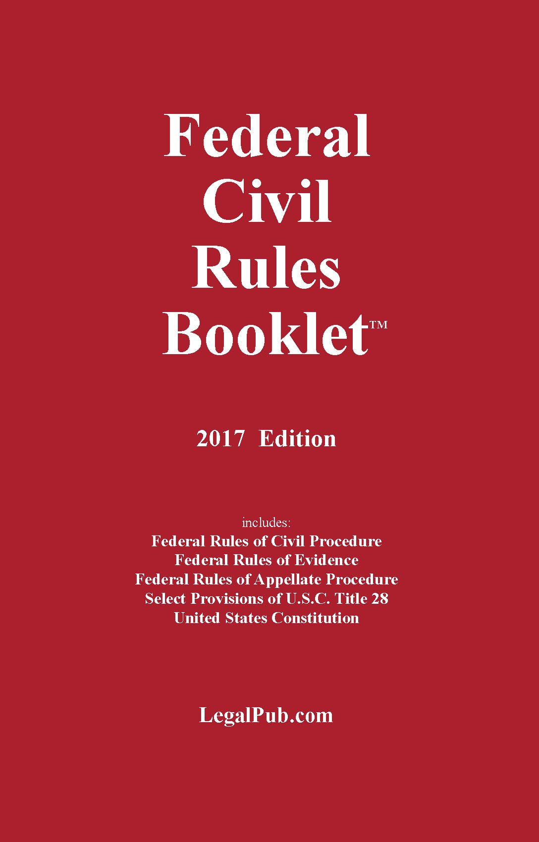 2017 Federal Civil Rules Booklet (For Use With All Civil Procedure and Evidence Casebooks)