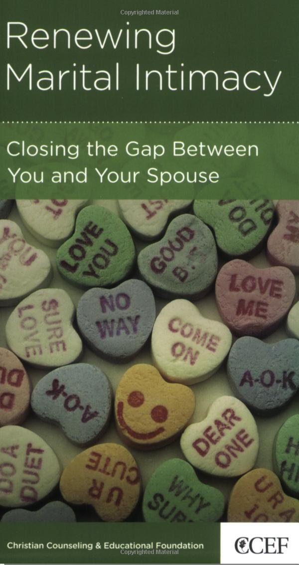 Renewing Marital Intimacy: Closing the Gap Between Your and Your Spouse