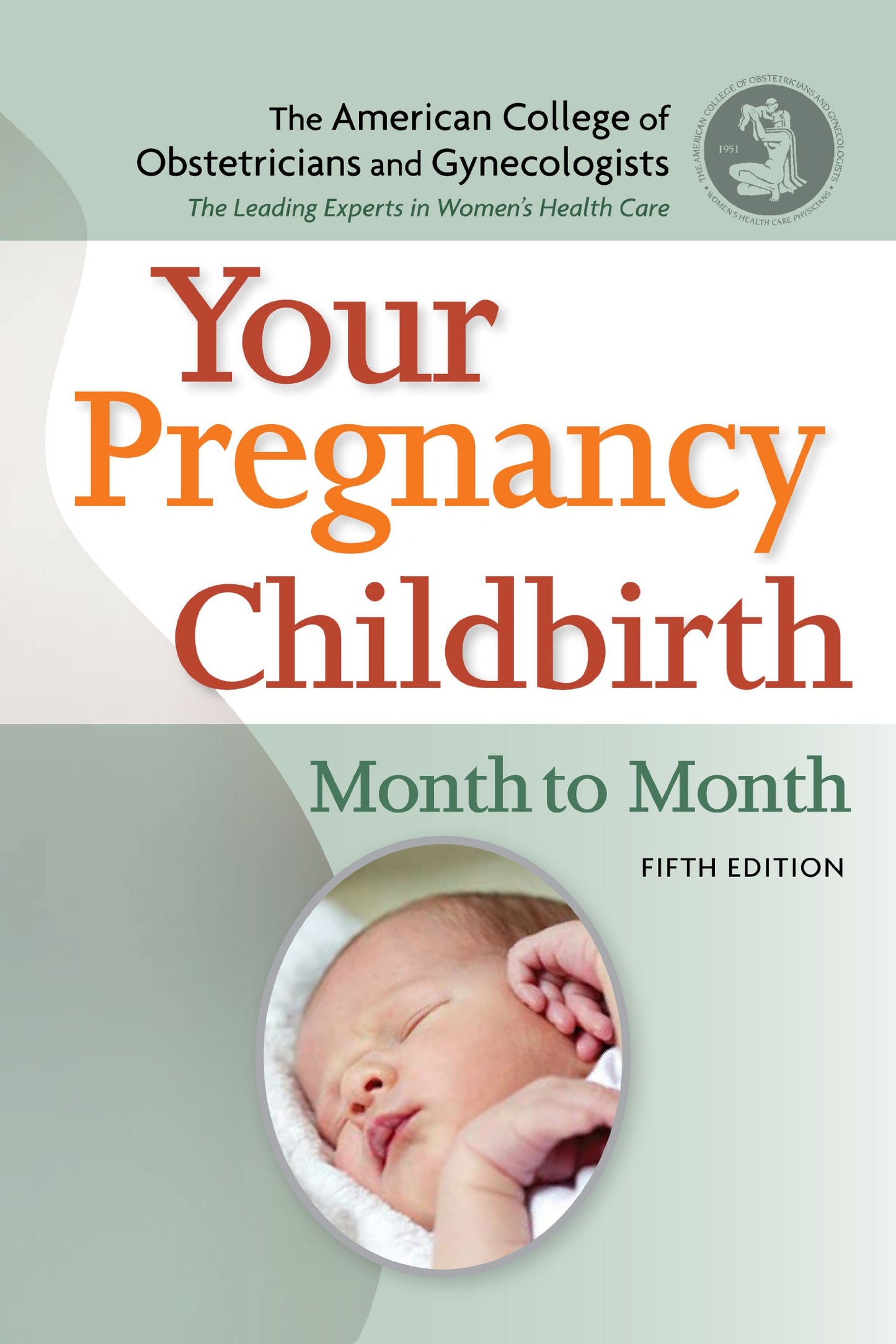 Your Pregnancy and Childbirth: Month to Month, Fifth Edition