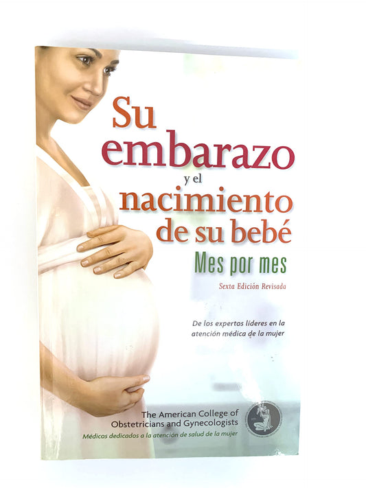 Su Embarazo y El Nacimiento de Su Bebae: Mes Por Mes (Spanish Edition)