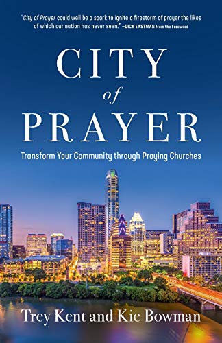 City of Prayer: Transform Your Community through Praying Churches