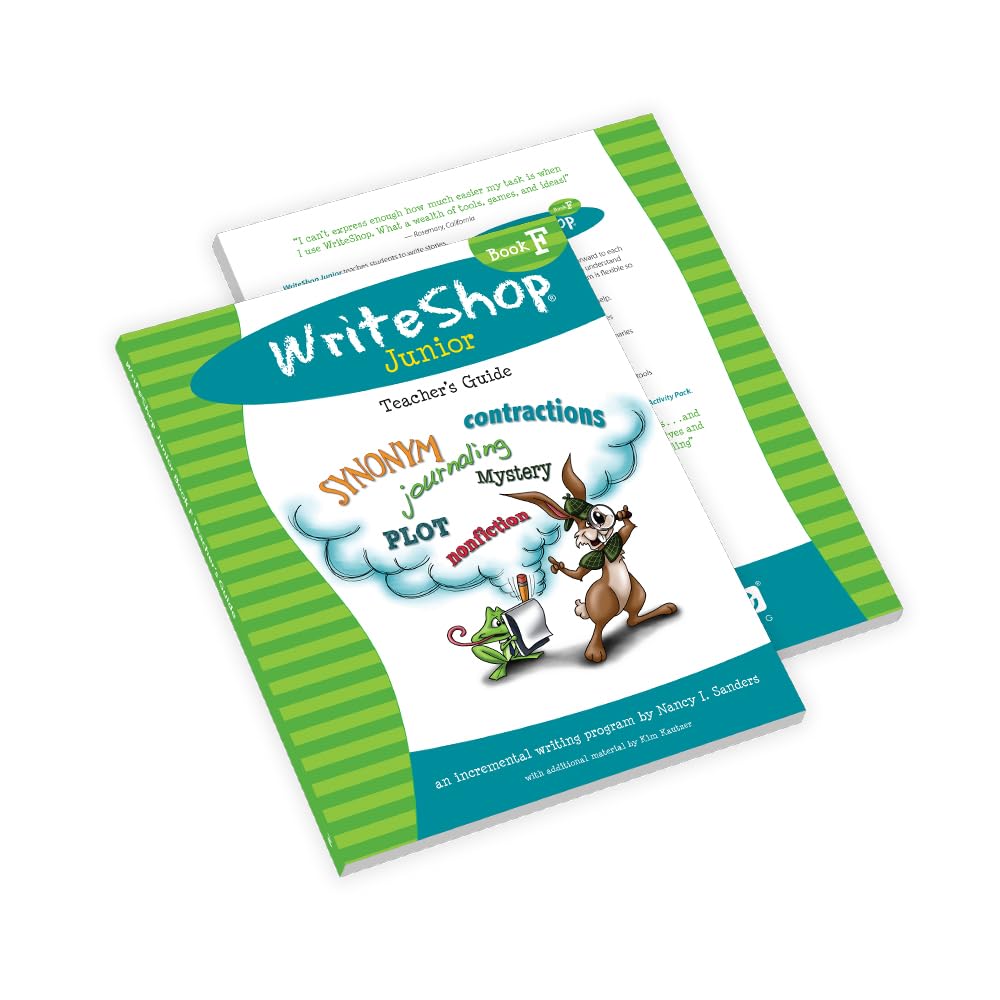 Write Shop Junior Teacher’s Guide – Book F WriteShop: An Incremental Writing Program