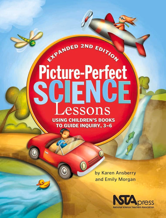 Picture-Perfect Science Lessons, Expanded 2nd Edition: Using Children's Books to Guide Inquiry, 3-6: Scientists and Their Writings