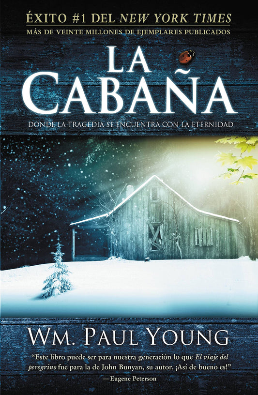 La Cabaña: Donde la Tragedia Se Encuentra Con la Eternidad (Spanish Edition)