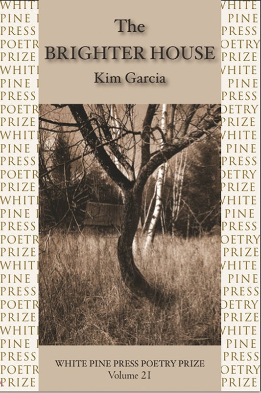 The Brighter House (White Pine Press Poetry Prize, 21)