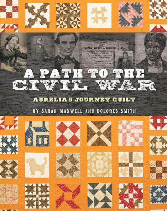 A Path to the Civil War: Aurelia's Journey Quilt