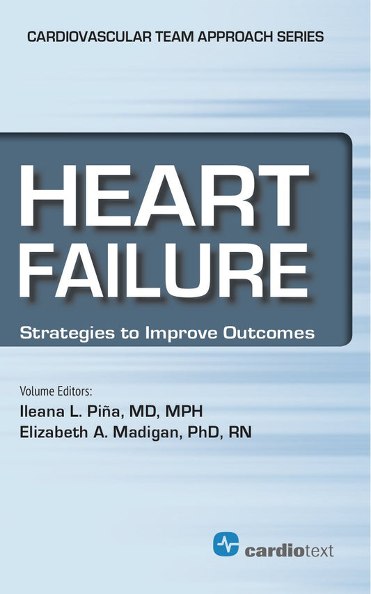 Heart Failure: Strategies to Improve Outcomes (Cardiovascular Team Approach)