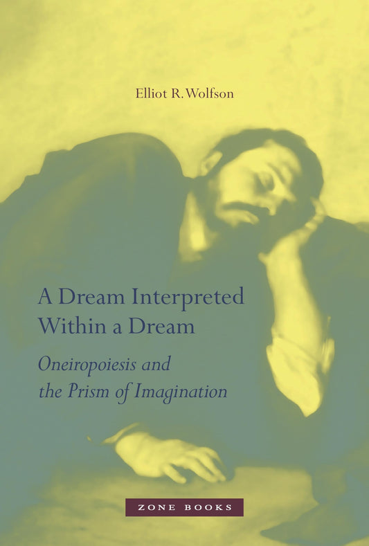 A Dream Interpreted within a Dream: Oneiropoiesis and the Prism of Imagination - 7106