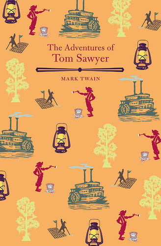 The Adventures of Tom Sawyer A Novel