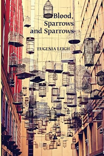 Blood, Sparrows and Sparrows (Stahlecker Selections)