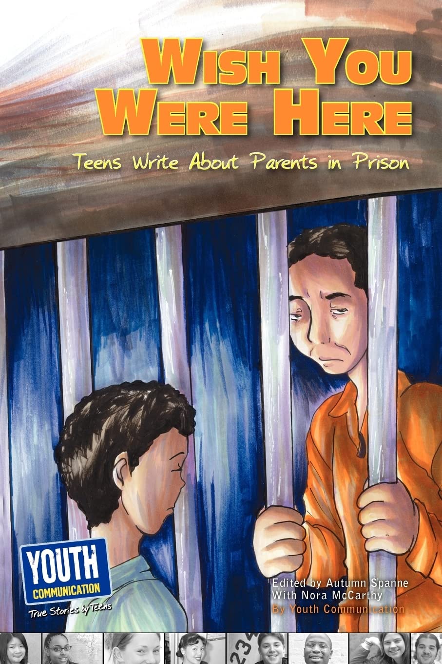 Wish You Were Here: Teens Write about Parents in Prison