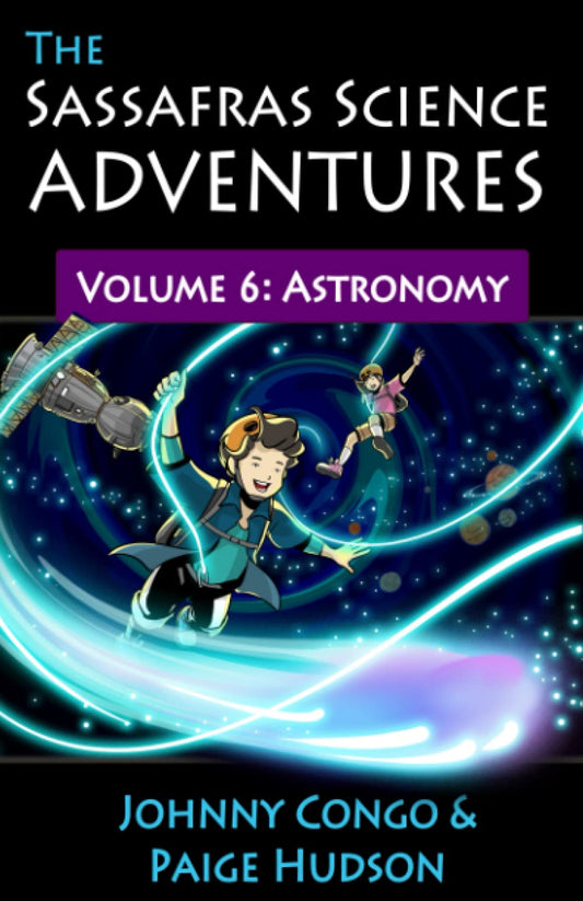 The Sassafras Science Adventures Volume 6: Astronomy - 6778