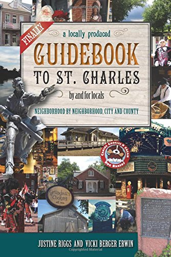 Finally, a Locally Produced Guidebook to St. Charles, by and for Locals, Neighborhood by Neighborhood
