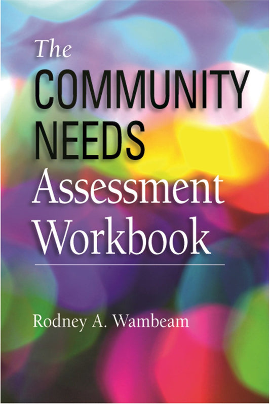 The Community Needs Assessment Workbook