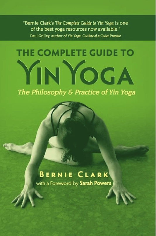 The Complete Guide to Yin Yoga: The Philosophy and Practice of Yin Yoga - 5239