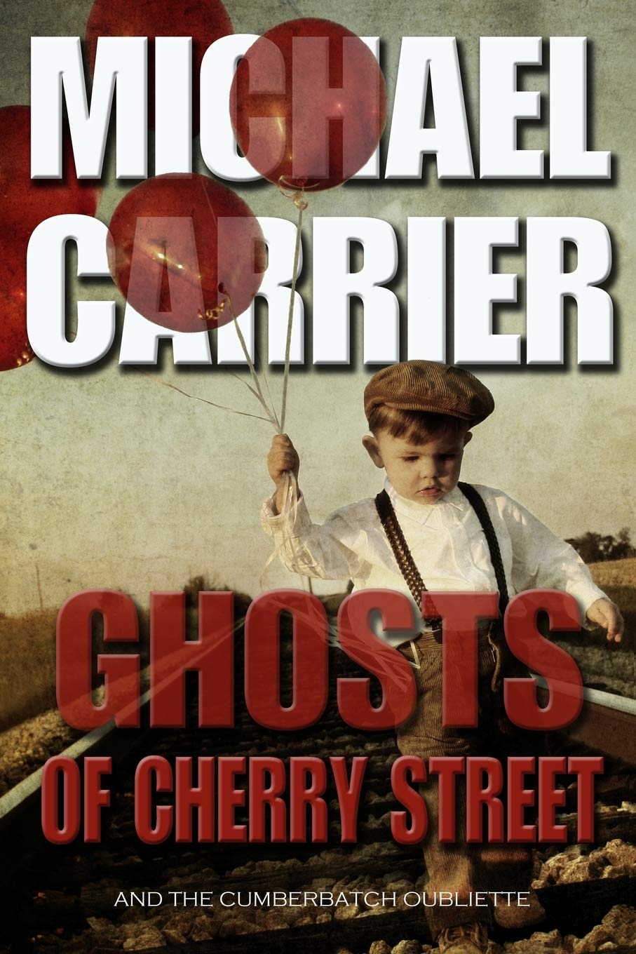 Ghosts of Cherry Street: And the Cumberbatch Oubliette (Jack's Justice)