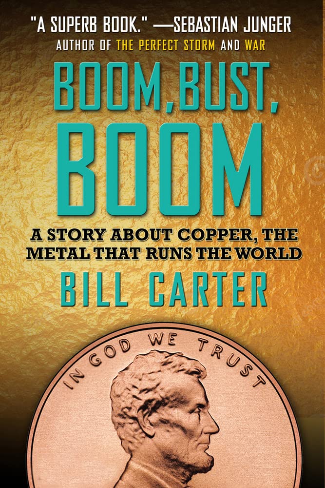 Boom, Bust, Boom: A Story About Copper, the Metal That Runs the World