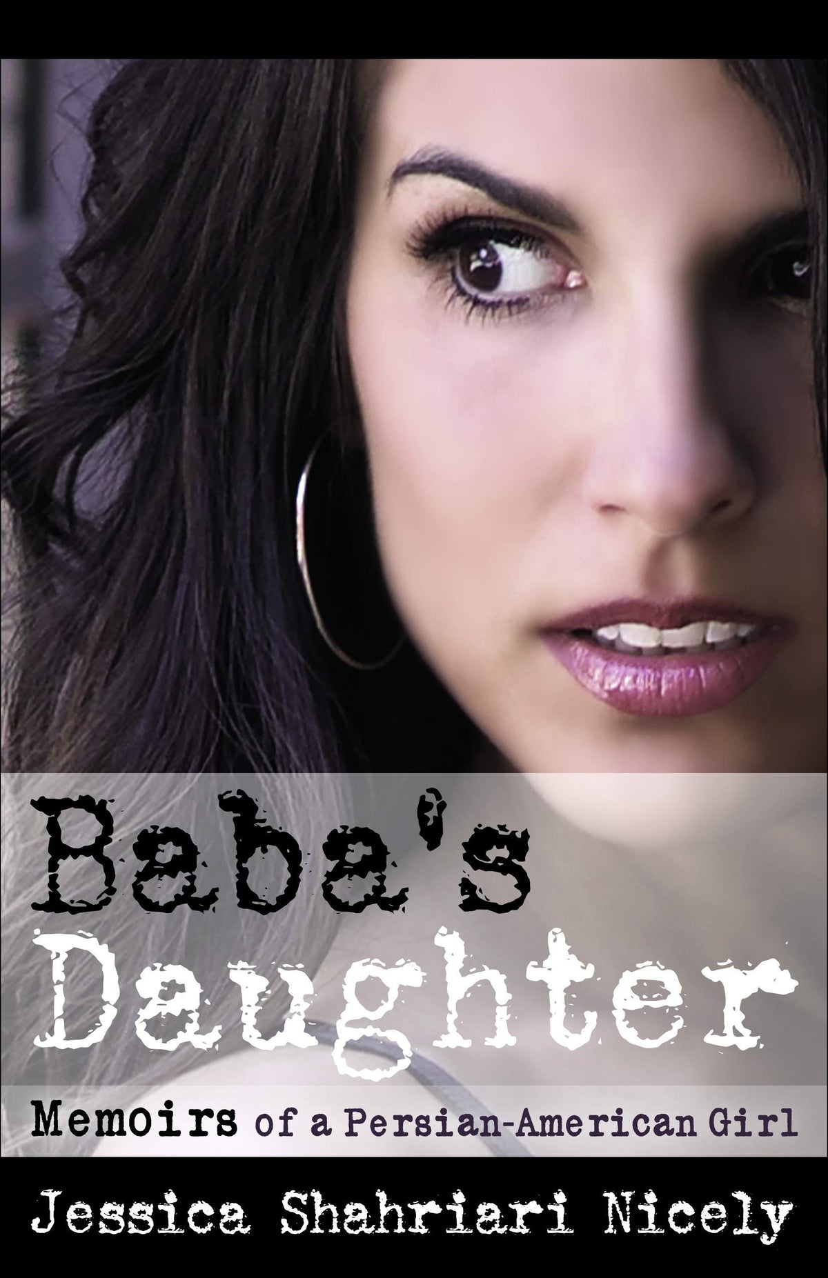 Baba's Daughter: Memoirs of a Persian-American Girl