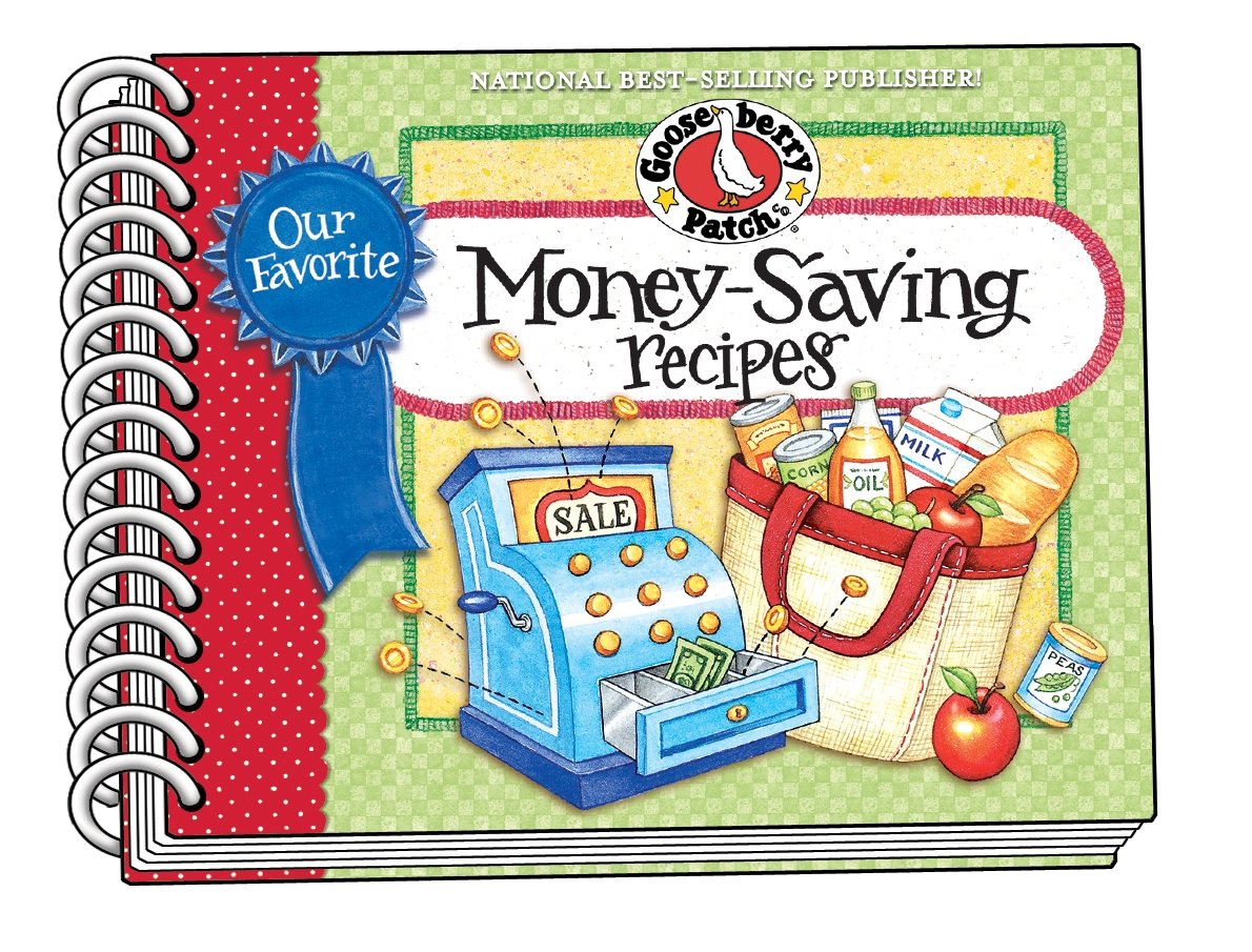 Our Favorite Money Saving Recipes: Over 60 quick & easy recipes plus nifty, thrifty meal-planning tips. (Our Favorite Recipes Collection)