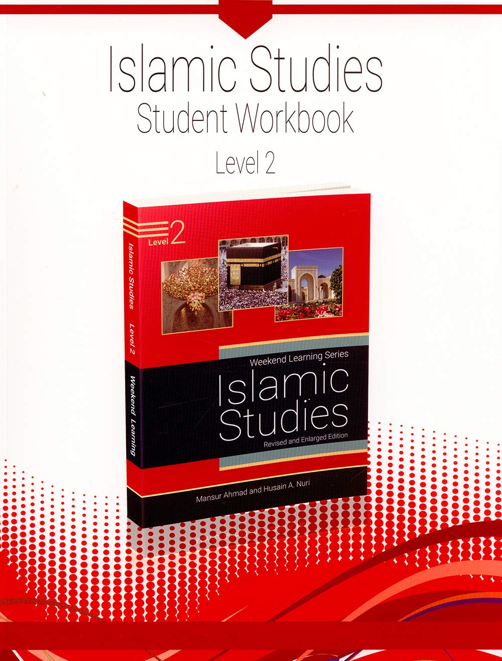 Weekend Learning Islamic Studies Workbook: Level 2((Revised and Enlarged Edition)