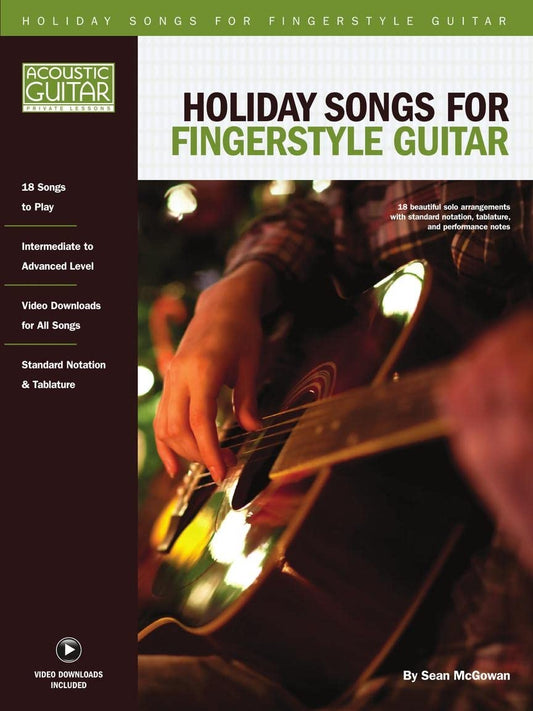Holiday Songs for Fingerstyle Guitar: Acoustic Guitar Private Lessons Series Audio & Video Downloads Included - 5785