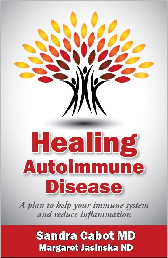 Healing Autoimmune Disease: A Plan to Help Your Immune System and Reduce Inflammation - 7378
