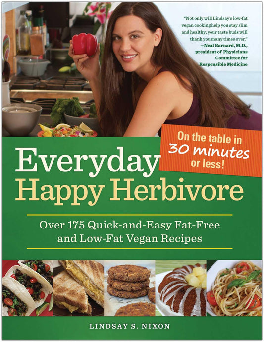 Everyday Happy Herbivore: Over 175 Quick-and-Easy Fat-Free and Low-Fat Vegan Recipes - 4477