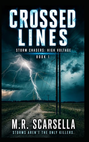 Crossed Lines: Storm Chasers: High Voltage - Book One