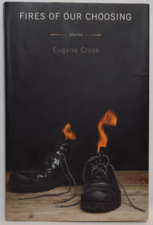 Fires of Our Choosing