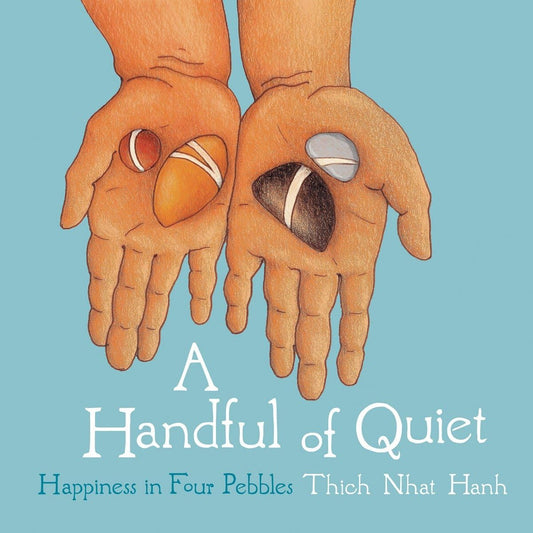 A Handful of Quiet: Happiness in Four Pebbles - 1694